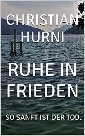 Ruhe in Frieden: So sanft ist der Tod (Rita Seiler und Walter Beck ermitteln 3)