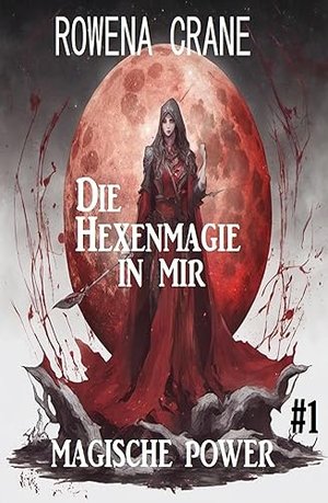 Die Hexenmagie in mir: Magische Power 1