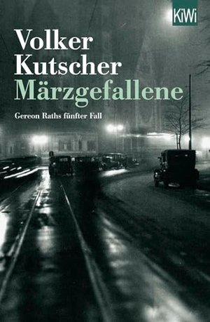 Märzgefallene: Gereon Raths fünfter Fall