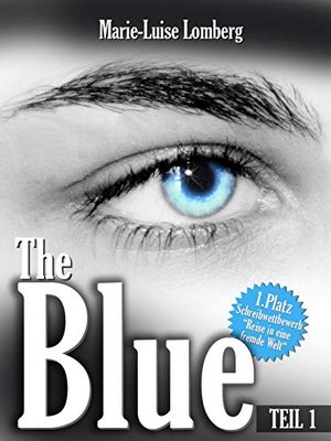 The Blue: Teil I
