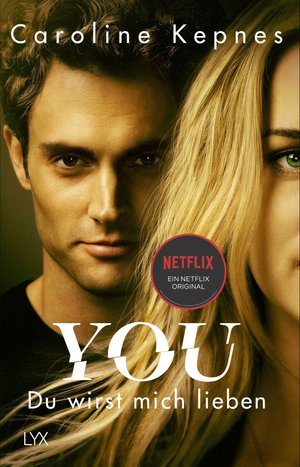 Roman: YOU – Du wirst mich lieben – Caroline Kepnes