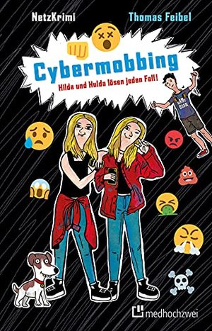 NetzKrimi: Cybermobbing (Bd. 1): Hilda & Hulda lösen jeden Fall! (Mitratekrimis für Medienkompetenz 