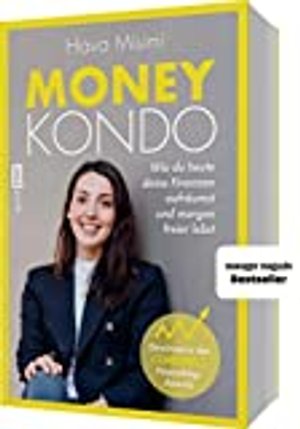 Money Kondo – Wie du heute deine Finanzen aufräumst und morgen freier lebst: Erfolgreich sparen und 