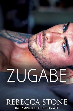 Zugabe: Eine New Adult Heiße Rockstar-Romanze (Im Rampenlicht 2)