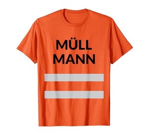 Müll Mann – (Das trage ich in meiner Freizeit)