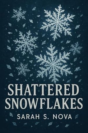 Shattered Snowflakes
