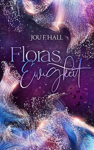 Floras Ewigkeit