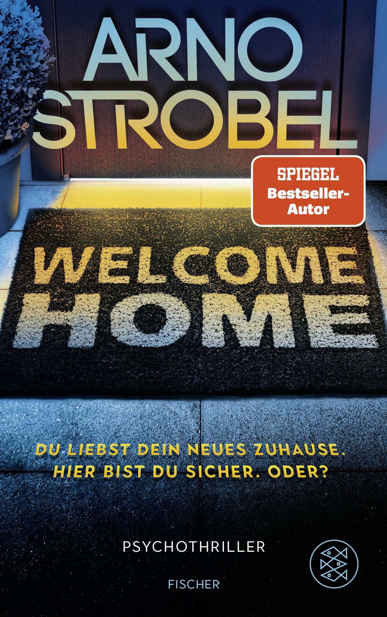 Welcome Home – Du liebst dein neues Zuhause. Hier bist du sicher. Oder?