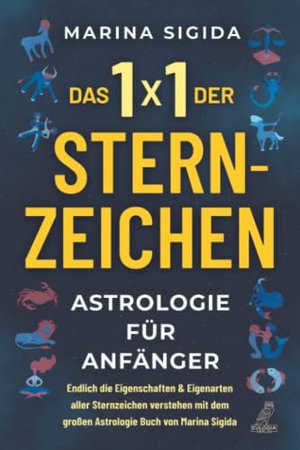 Das 1x1 der Sternzeichen: Astrologie für Anfänger