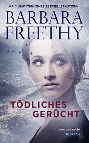 Tödliches Gerücht (Untergetaucht: FBI-Serie 2)