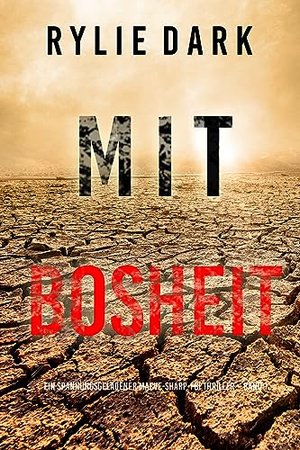 Mit Bosheit (Ein spannungsgeladener Maeve-Sharp-FBI Thriller – Band 1)