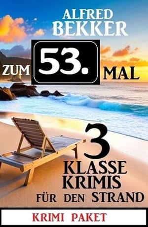 Zum 53. Mal 3 klasse Krimis für den Strand