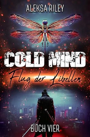 Cold Mind - Flug der Libellen