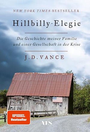 Hillbilly-Elegie: Die Geschichte meiner Familie und einer Gesellschaft in der Krise.