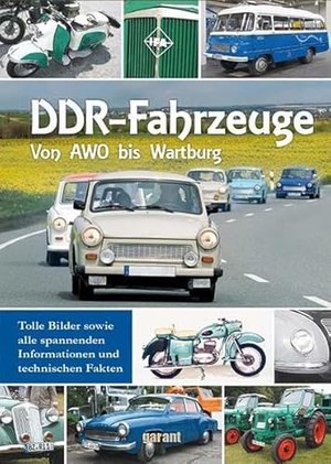 DDR Fahrzeuge: Von AWO bis Wartburg