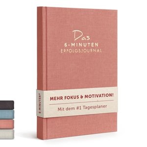 Das 6 Minuten Tagebuch Erfolgsjournal