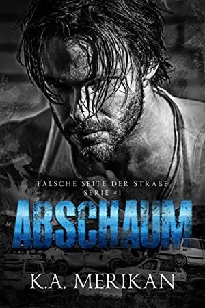 Abschaum: gay romance (Falsche Seite der Straße 1)