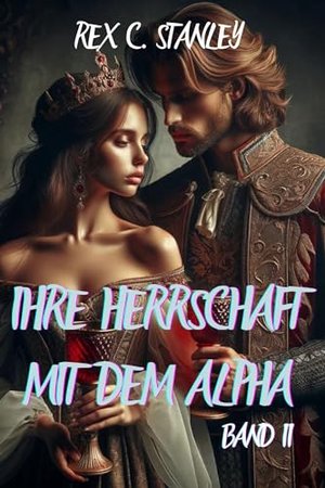 Their Reign with Alpha Volume II (A Royal Wolves Saga 2)