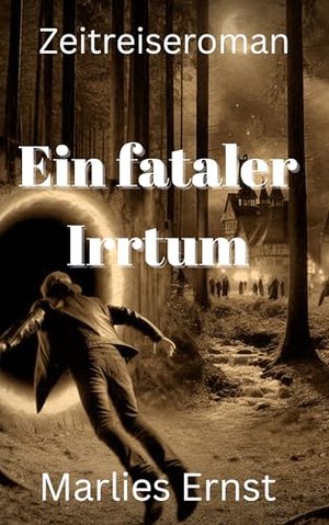 Ein fataler Irrtum: Zeitreiseroman (Landenserie 1)