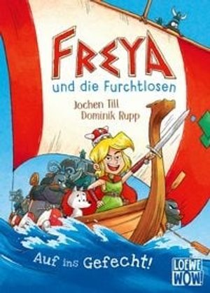 Freya und die Furchtlosen (Band 1) - Auf ins Gefecht!
