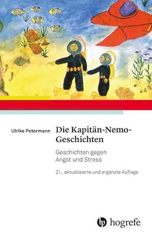 Die Kapitän-Nemo-Geschichten: Geschichten gegen Angst und Stress