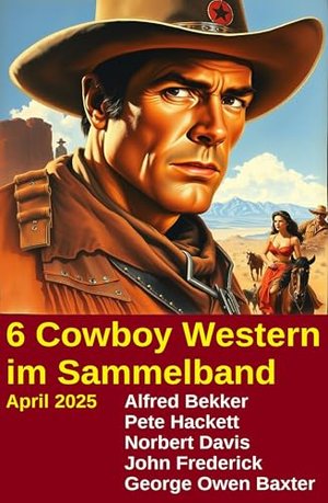 6 Cowboy Western im Sammelband April 2025