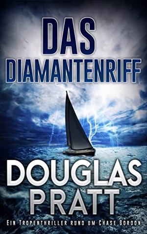 Das Diamantenriff: Ein Tropenthriller rund um Chase Gordon