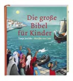 Die große Bibel für Kinder. 32 Bibelgeschichten für Kinder ab 4 Jahren
