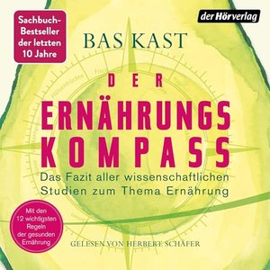Der Ernährungskompass: Fazit aller wissenschaftlichen Studien (verfügbar für Kindle / Audible)