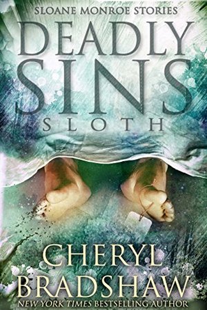 Deadly Sins: Sloth (Sloane Monroe Stories Serie 1)