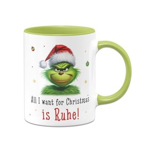 Tassenbrennerei Tasse Grinch - All I want for Christmas is Ruhe! - Kaffeetasse mit Spruch - Weihnach