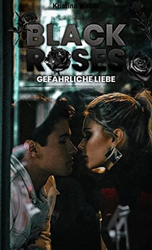 Black Roses: Gefährliche Liebe