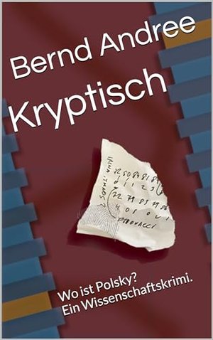 Kryptisch: Wo ist Polsky? Ein Wissenschaftskrimi.