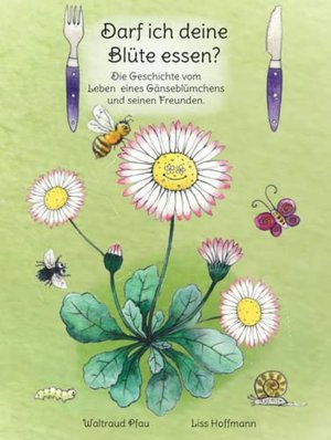 Darf ich deine Blüte essen?