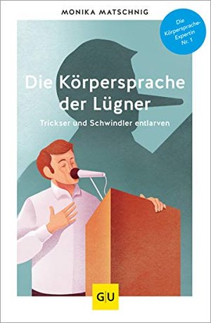 Die Körpersprache der Lügner: Trickser und Schwindler entlarven