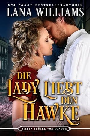 Die Lady liebt den Hawke (Die sieben Flüche von London 1)