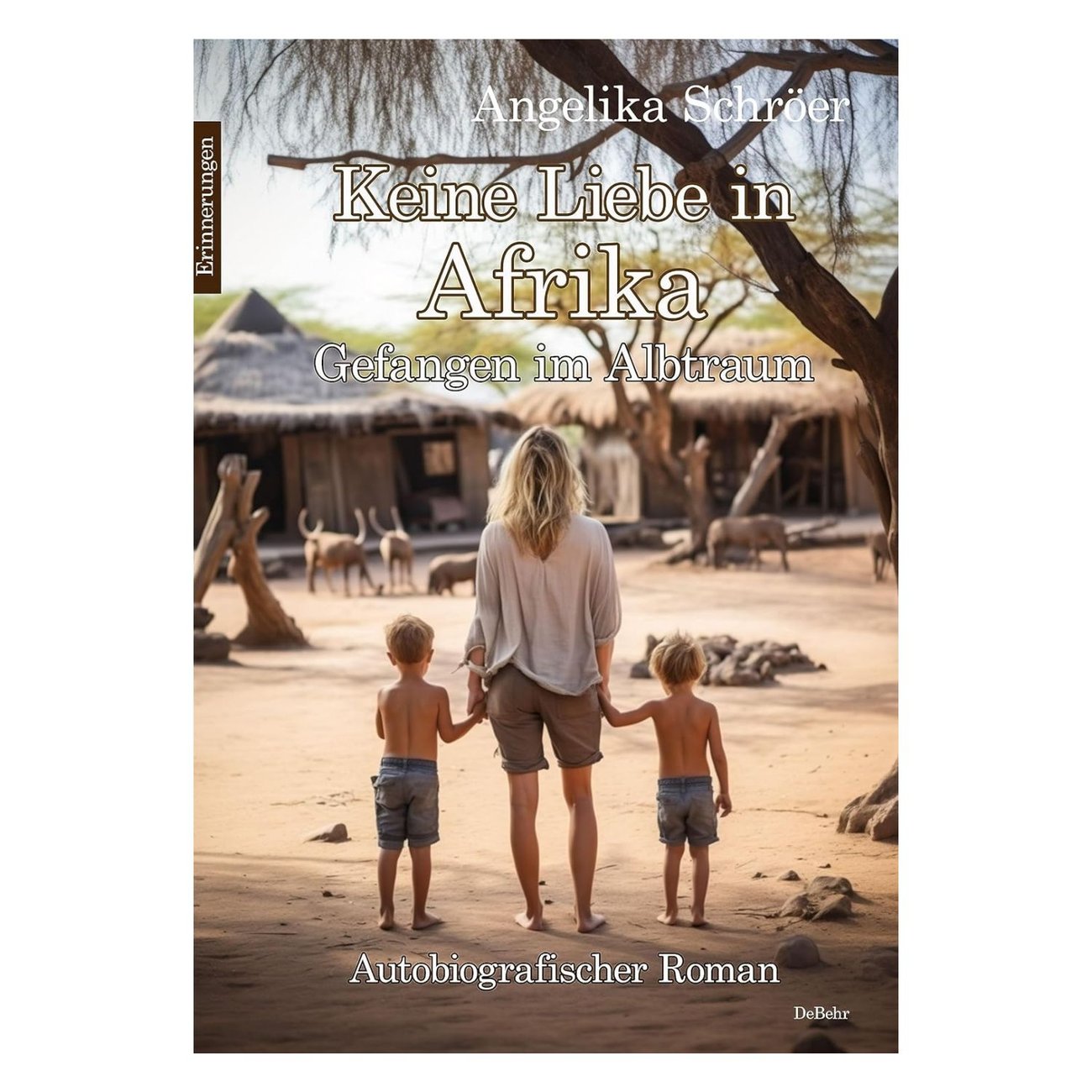 Keine Liebe in Afrika - Gefangen im Albtraum