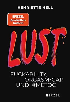 Lust: Fuckability, Orgasm-Gap und #metoo