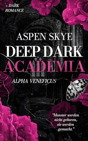 Deep Dark Academia: Alpha Veneficus (Dark Romance, Reverse Harem)