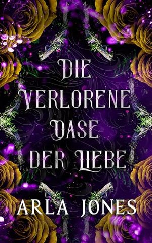 Die Verlorene Oase der Liebe (Das Verlorene Grab Serie 3)