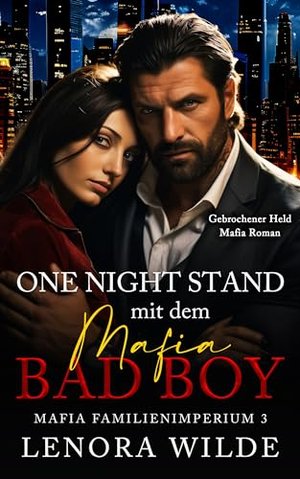 One Night Stand mit dem Mafia Bad Boy: Gebrochener Held Alleinerziehende Mutter Mafia Roman (Mafia F