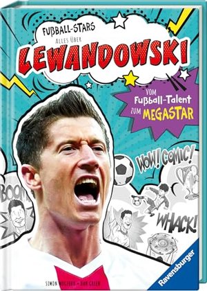 Fußball-Stars – Lewandowski. Vom Fußball-Talent zum Megastar