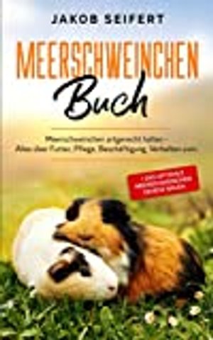 Meerschweinchen Buch: Meerschweinchen artgerecht halten