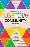 Du bist nicht allein! LGBTQIA+ Community Handbuch: Wie Du Dich selbst finden kannst, Schritt für Sch