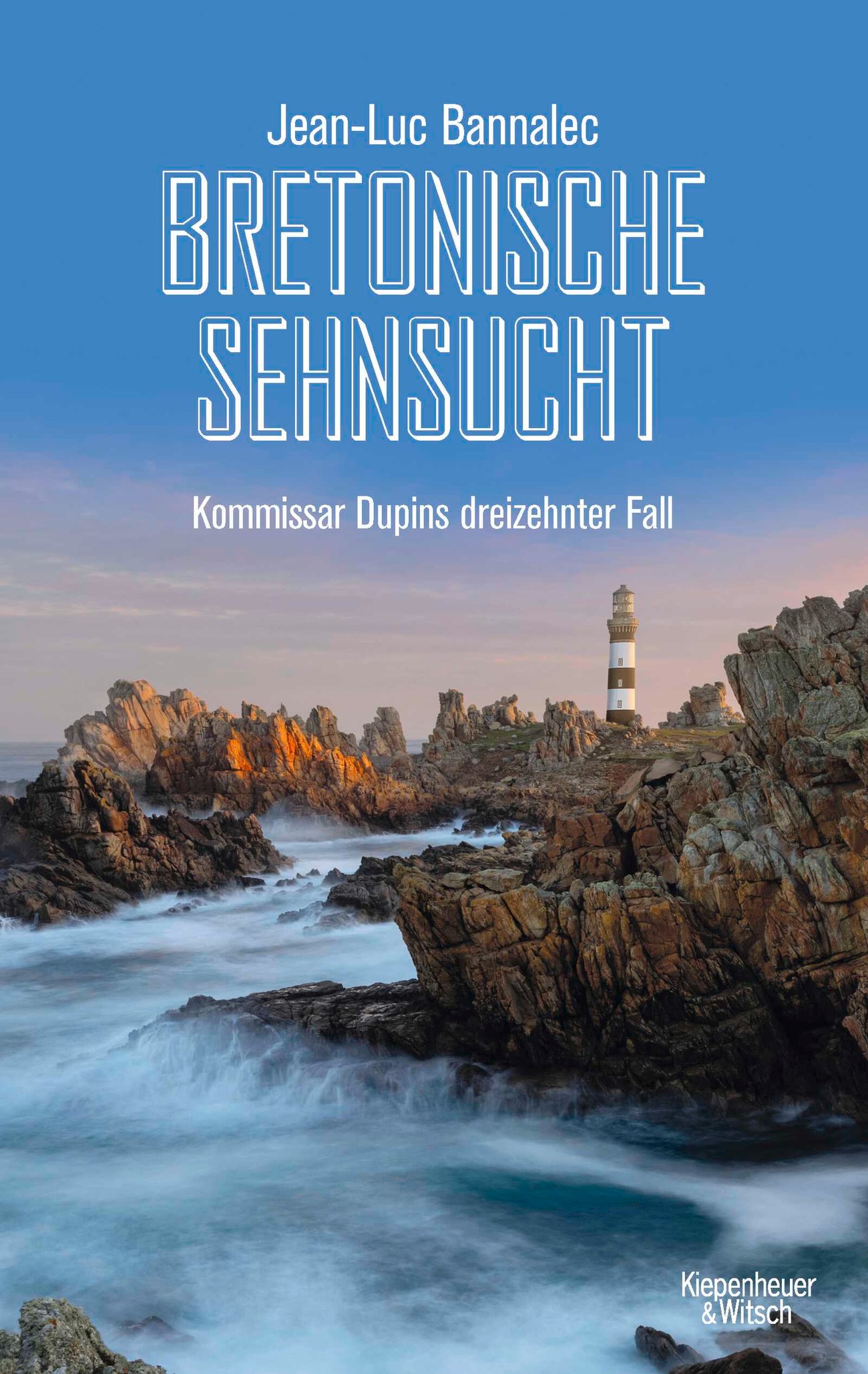 Bretonische Sehnsucht: Kommissar Dupins dreizehnter Fall