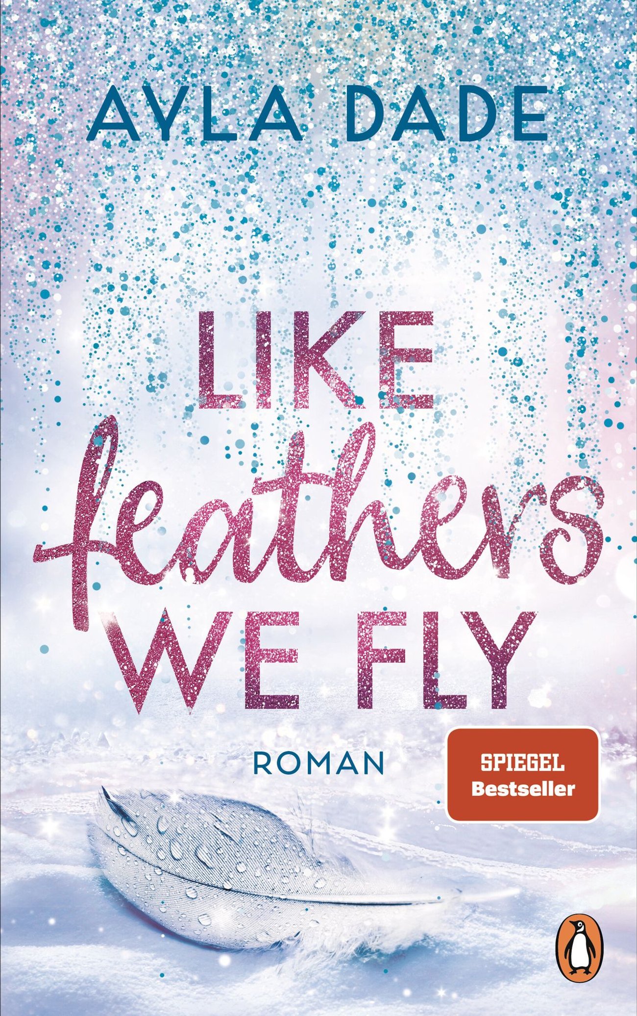 „Like Feathers We Fly“ von Ayla Dade