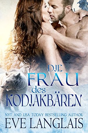 Die Frau des Kodiakbären: (Kodiak's Claim German Translation) (Kodiak Point 1)