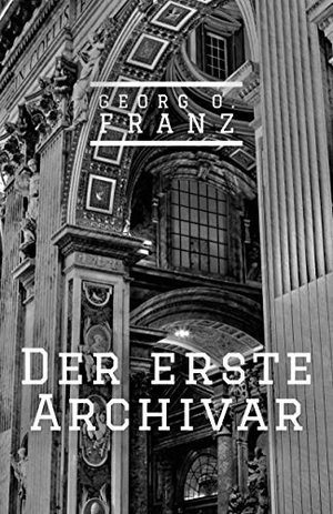 Der erste Archivar