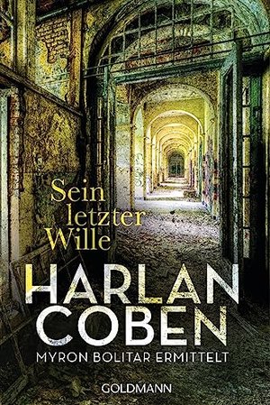 Harlan Coben - Sein letzter Wille - Myron Bolitar ermittelt: Myron-Bolitar-Reihe 10 | Thriller