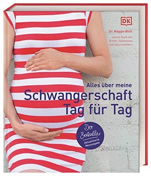 Alles über meine Schwangerschaft Tag für Tag: Der Bestseller. Aktualisierte Neuausgabe